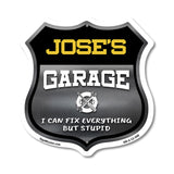 Jose's Garage I Can Fix Everything But Stupid
