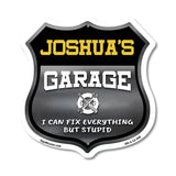 Joshua's Garage I Can Fix Everything But Stupid