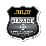 Julio's Garage I Can Fix Everything But Stupid