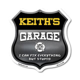 Keith's Garage I Can Fix Everything But Stupid