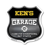 Ken's Garage I Can Fix Everything But Stupid