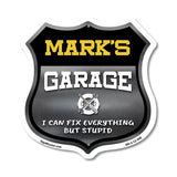 Mark's Garage I Can Fix Everything But Stupid