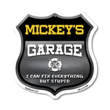 Mickey's Garage I Can Fix Everything But Stupid