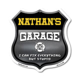 Nathan's Garage I Can Fix Everything But Stupid
