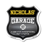 Nicholas's Garage I Can Fix Everything But Stupid