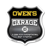 Owen's Garage I Can Fix Everything But Stupid