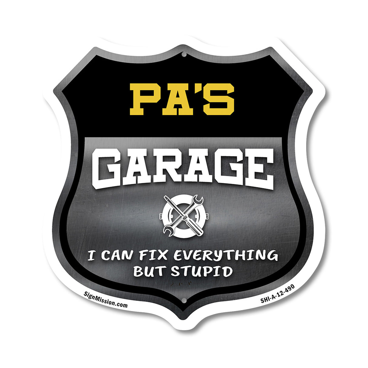 Pa's Garage I Can Fix Everything But Stupid