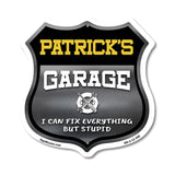 Patrick's Garage I Can Fix Everything But Stupid