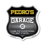 Pedro's Garage I Can Fix Everything But Stupid