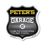 Peter's Garage I Can Fix Everything But Stupid