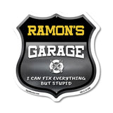 Ramon's Garage I Can Fix Everything But Stupid