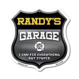 Randy's Garage I Can Fix Everything But Stupid