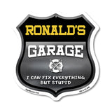 Ronald's Garage I Can Fix Everything But Stupid