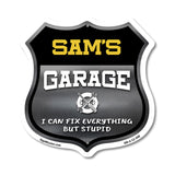 Sam's Garage I Can Fix Everything But Stupid