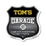 Tom's Garage I Can Fix Everything But Stupid