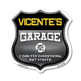 Vicente's Garage I Can Fix Everything But Stupid