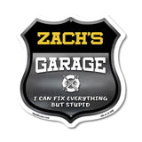 Zach's Garage I Can Fix Everything But Stupid