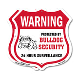 24 Hour Surveillance Shield Sign Warning Protected By Bulldog Security