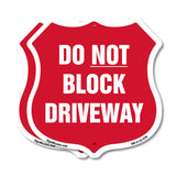 Driveway Shield Sign Do Not Block Driveway