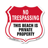 No Trespassing Shield Sign This Beach Is Private Property