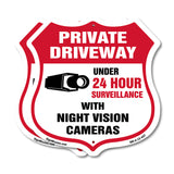 Private Driveway Shield Sign Under 24 Hour Video Surveillance By Night Vision Cameras