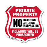 Private Property Shield Sign No Soliciting Loitering Trespassing. Violators Will Be Prosecuted