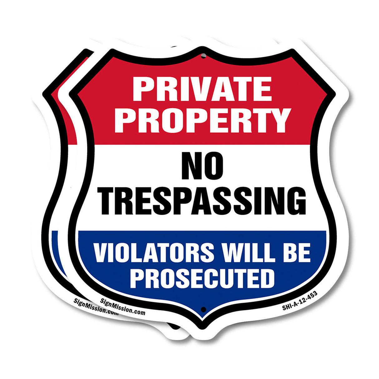 Private Property Shield Sign No Trespassing Violators Will Be Prosecuted
