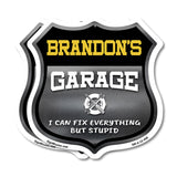 Brandon's Garage I Can Fix Everything But Stupid
