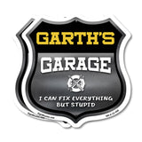 Garth's Garage I Can Fix Everything But Stupid