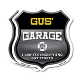 Gus's Garage I Can Fix Everything But Stupid
