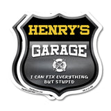 Henry's Garage I Can Fix Everything But Stupid