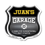 Juan's Garage I Can Fix Everything But Stupid