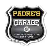 Padre's Garage I Can Fix Everything But Stupid