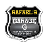 Rafael's Garage I Can Fix Everything But Stupid