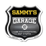 Sammy's Garage I Can Fix Everything But Stupid