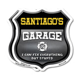 Santiago's Garage I Can Fix Everything But Stupid