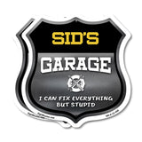 Sid's Garage I Can Fix Everything But Stupid