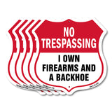 No Trespassing Shield Sign I Own Firearms And A Backhoe