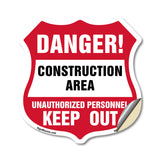 Construction Area Shield Sign Danger! Unauthorized Personnel Keep Out Learn