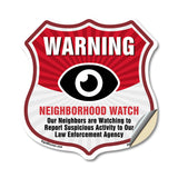 Neighborhood Crime Watch Warning Our Neighbors Are Watching To Report Suspicious Activity To Our Law Enforcement Agency
