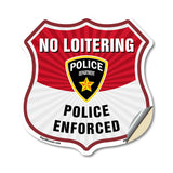 No Loitering Shield Sign Police Enforced. Police Department