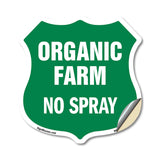No Spray Shield Sign Organic Farm