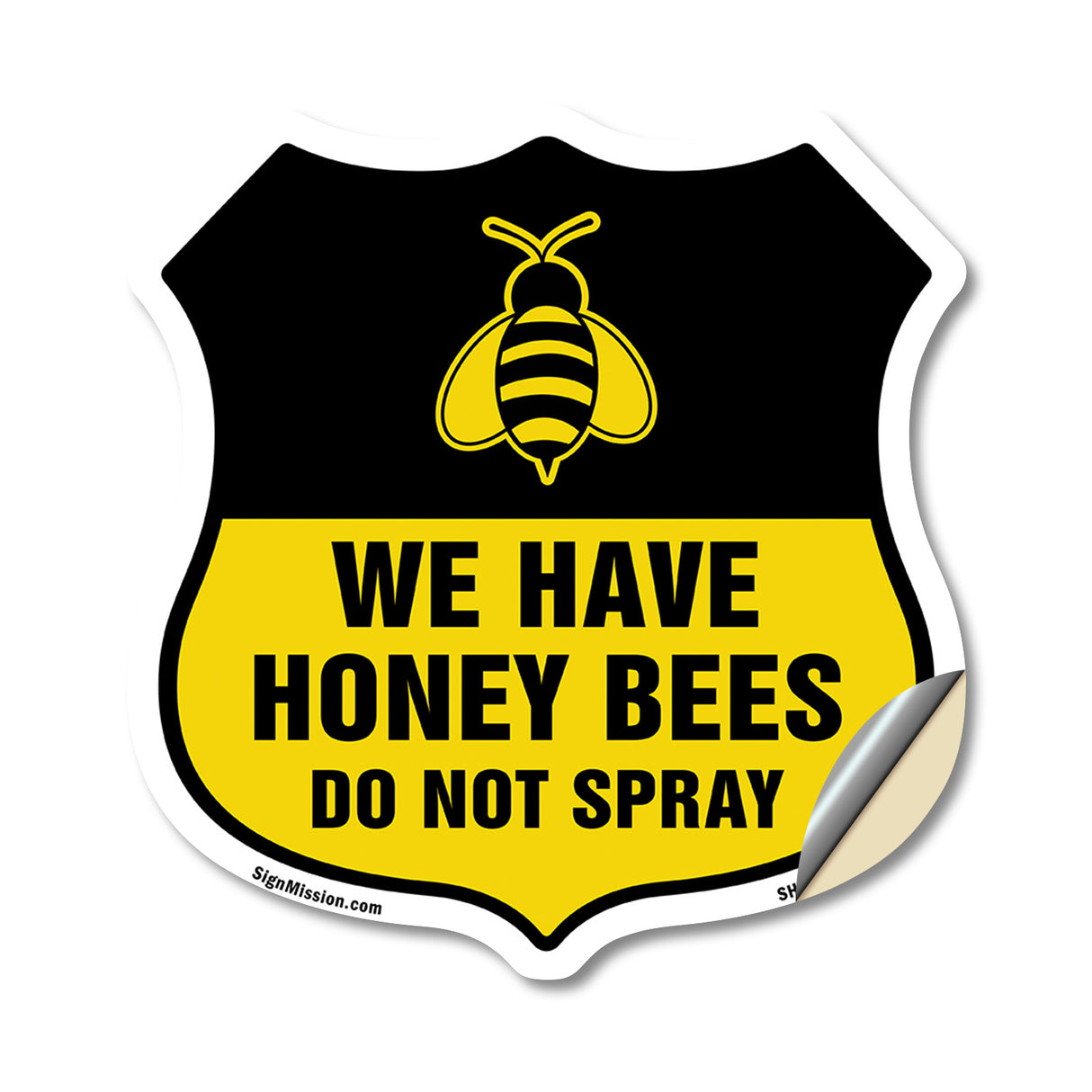 No Spray Shield Sign We Have Honey Bees Do Not Spray
