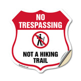 No Trespassing Shield Sign Not A Hiking Trail