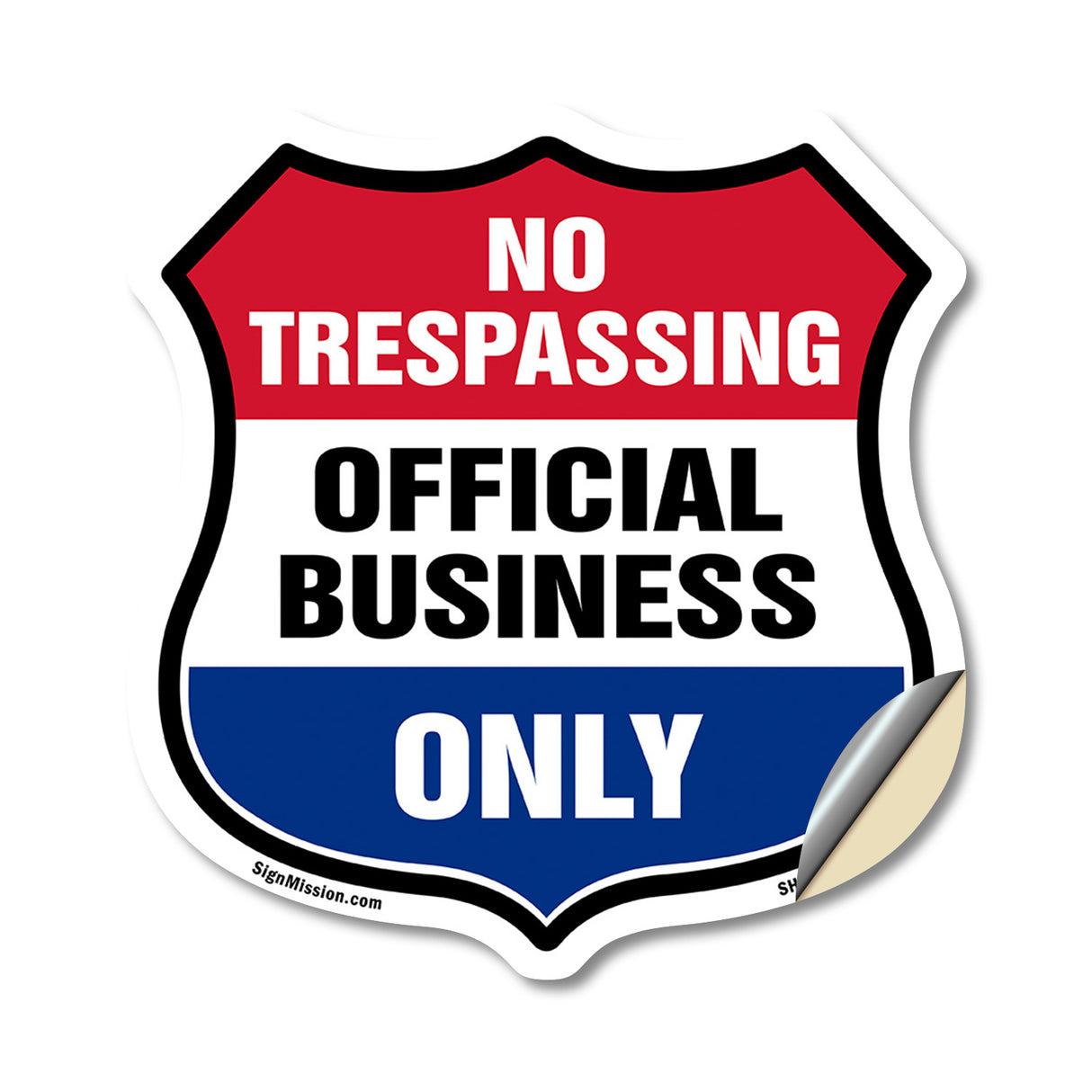 No Trespassing Shield Sign Official Business Only
