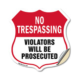 No Trespassing Shield Sign Violators Will Be Prosecuted