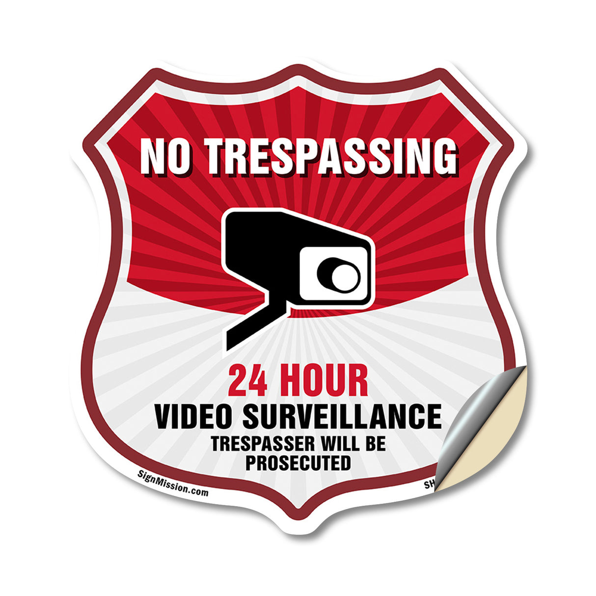No Trespassing Shield Sign 24 Hour Video Surveillance Trespassers Will Be Prosecuted