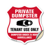 Private Dumpster Shield Sign Tenant Use Only Dumpster Under 24 Hour Surveillance