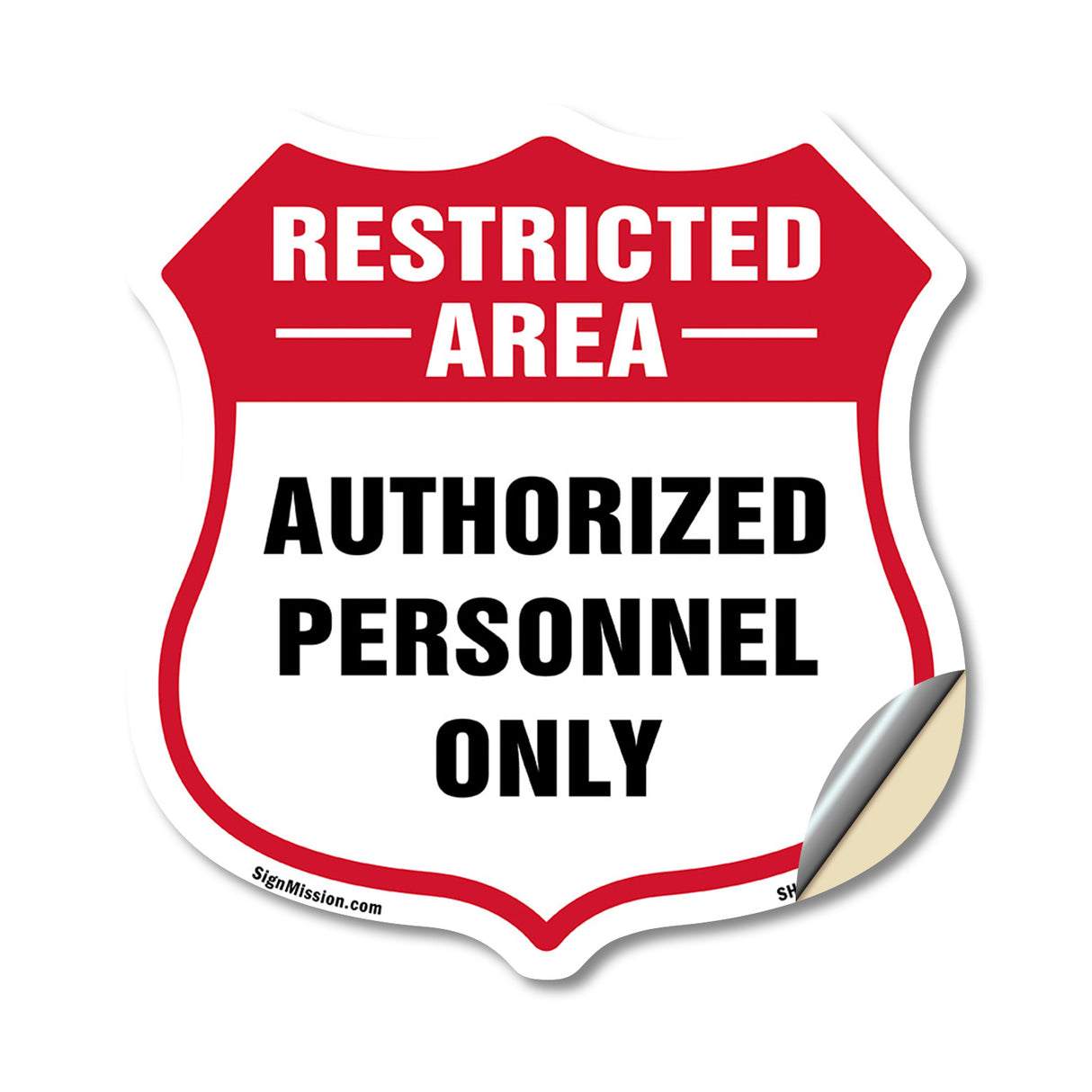 Restricted Area Shield Sign Authorized Personnel Only
