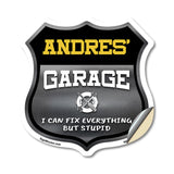 Andres's Garage I Can Fix Everything But Stupid